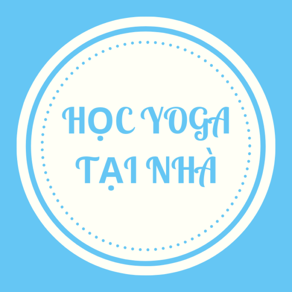 Hoc Yoga- Yoga tại nhà