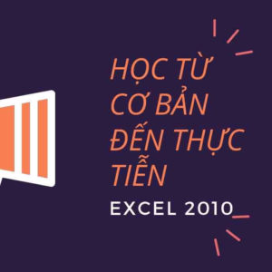 Excel-Học từ cơ bản đến thực tiễn