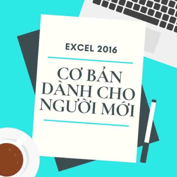 Excel 2016- Cơ bản cho người mới