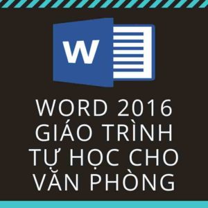 Word 2016- Giáo trình tự học cho văn phòng