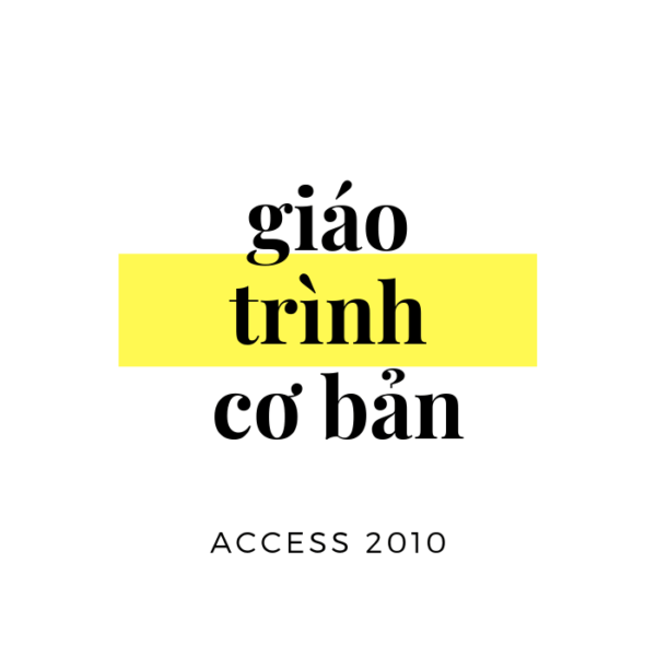 Access-Giáo trình cơ bản