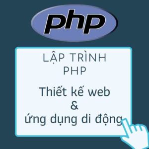 Lập Trình PHP - Thiết kế web và ứng dụng di động