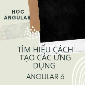 HỌC ANGULAR