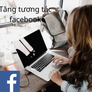 Tăng tương tác facebook