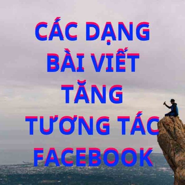 Các dạng bài viết facebook