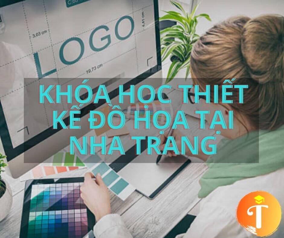 KHÓA HỌC THIẾT KẾ ĐỒ HỌA TẠI NHA TRANG KHÁNH HÒA