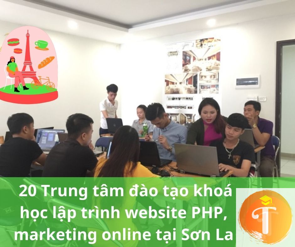 20 Trung tâm đào tạo khoá học lập trình website PHP, kinh doanh bán hàng marketing online tại Sơn La