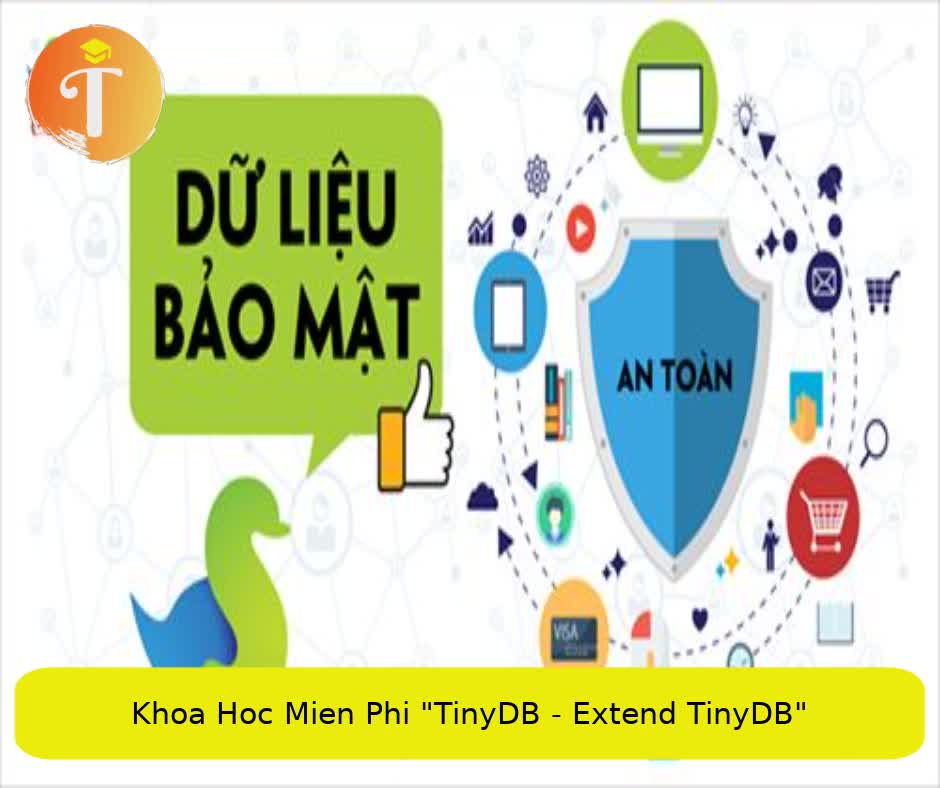 Khóa học miễn phí TinyDB – Extend TinyDB nhận dự án làm có lương