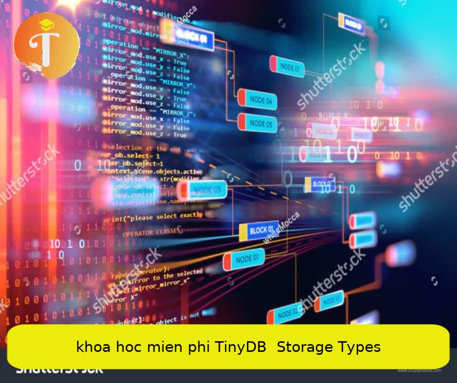 Khóa học miễn phí TinyDB – Storage Types nhận dự án làm có lương