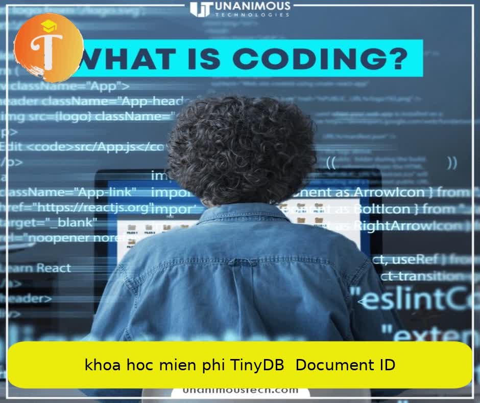 Khóa học miễn phí TinyDB – Document ID nhận dự án làm có lương